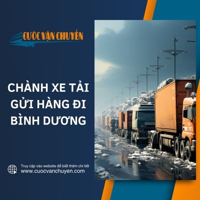 Chành xe tải đi Bình Dương với giá rẻ